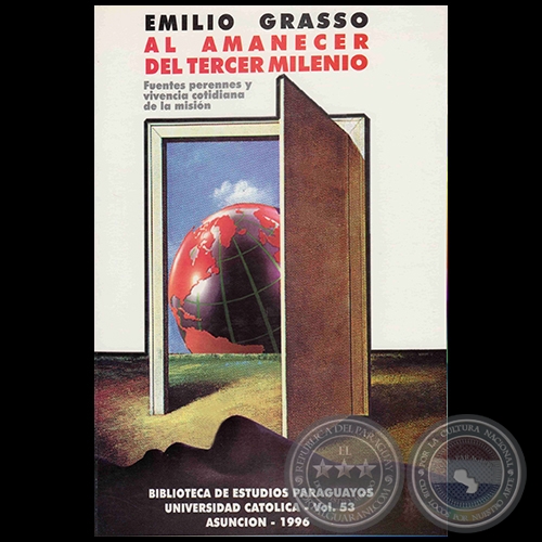 AL AMANECER DEL TERCER MILENIO - Autor:EMILIO GRASSO - Año 1996